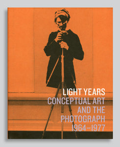 CV94 - Light Years, Conceptual Art and the Photograph 1964-1977 - Felicity Tayler